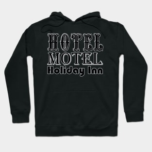 Hotel Motel Holiday Inn Hoodie